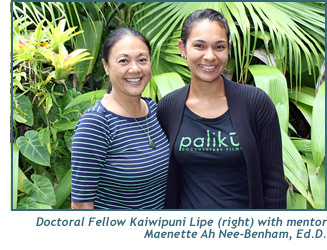 Doctoral Fellow Kaiwipuni Lipe (right) with mentor Maenette Ah Nee-Benham, Ed.D.